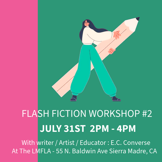 FLASH FICTION WORKSHOP #2 (JULY 31st)