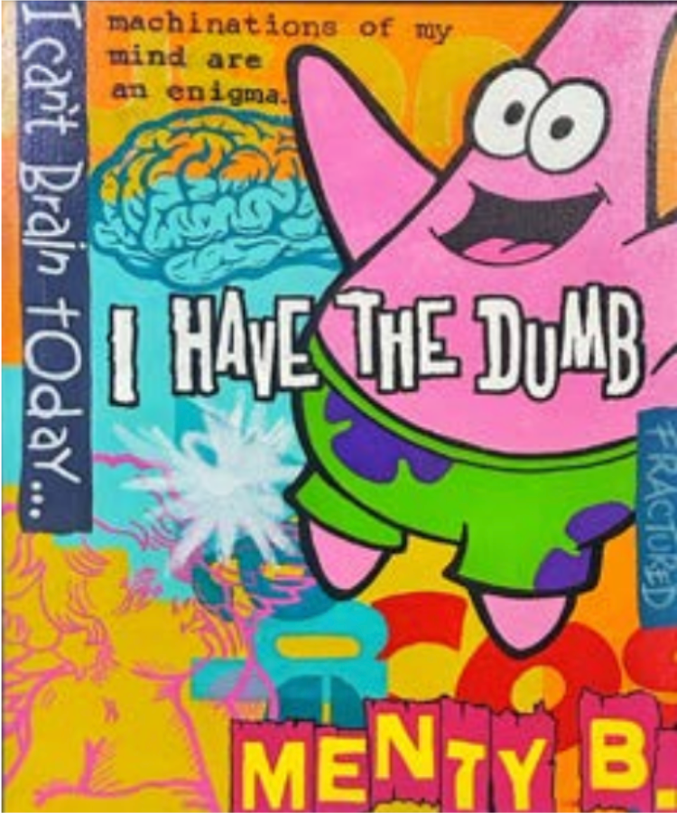 "I have the dumb" by Thalo Halo